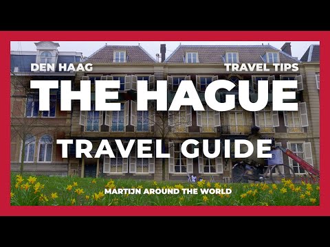 THE HAGUE TRAVEL GUIDE - Things to do in the Hague - Den Haag Travel