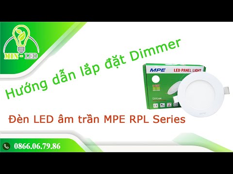 Hướng dẫn lắp đặt Dimmer cho đèn LED âm trần có Dimmer MPE RPL Series