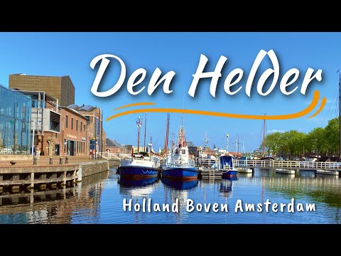 DEN HELDER | HOLLAND BOVEN AMSTERDAM | MARINESTAD Nederland 🇳🇱