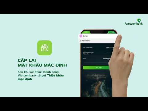 HƯỚNG DẪN ĐỔI VÀ CẤP LẠI MẬT KHẨU TRÊN VCB DIGIBANK
