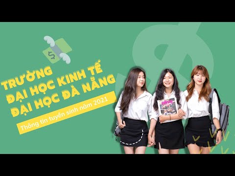 Trường ĐH Kinh Tế - ĐH Đà Nẵng |Tuyển Sinh Năm 2021|The University of Danang-University of Economics