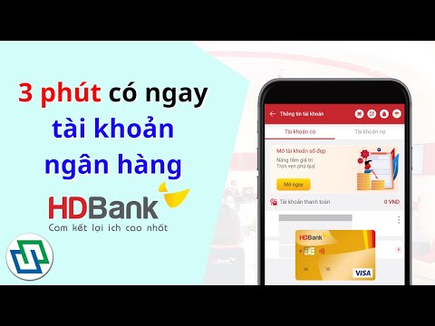 Cách mở tài khoản ngân hàng HDBank online trên điện thoại - Nhận thẻ ATM tại nhà