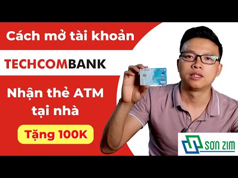 Cách mở tài khoản và làm thẻ ATM Techcombank online miễn phí