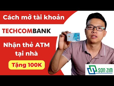 Cách mở tài khoản và làm thẻ ATM Techcombank online miễn phí Cách mở tài khoản và làm thẻ ATM Techcombank online miễn phí