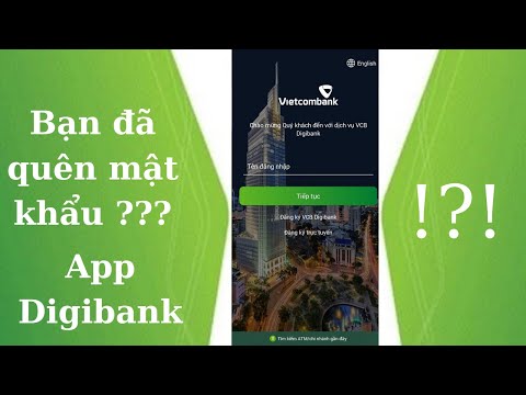 # 23 | BẠN NHẬP SAI MẬT KHẨU DIGIBANK VIETCOMBANK ? QUÊN MẬT KHẨU DIGIBANK VIETCOMBANK ? Hướng dẫn !
