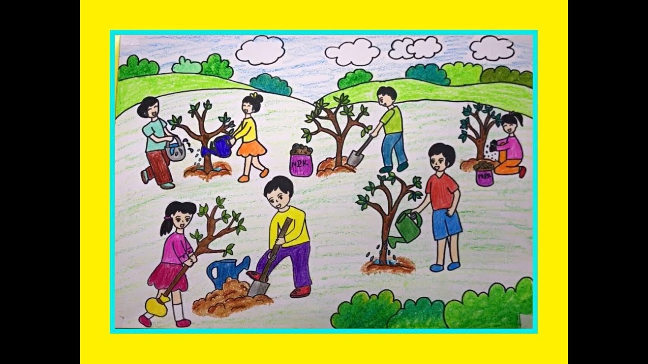 Vẽ Tranh Đề Tài : Trồng Cây Gây Rừng - Bảo Vệ Môi Trường - Youtube