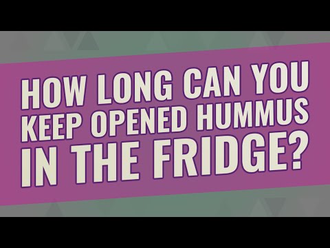 How long can you keep opened hummus in the fridge?