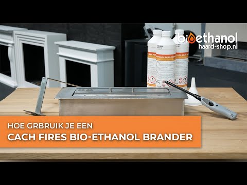 Hoe Gebruik Je Een CACH Fires Bio-ethanol Brander