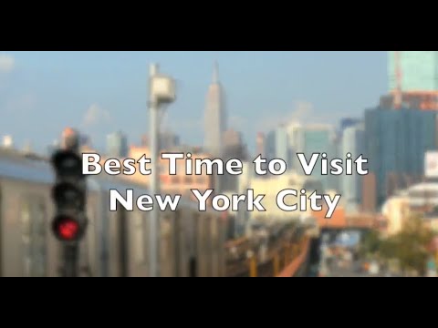 When Is the Best Time to Visit New York City?