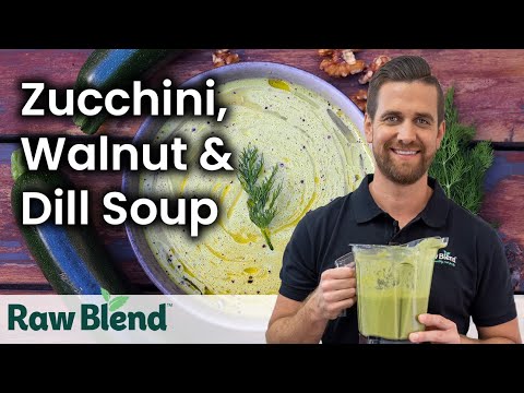 How to make a Zucchini, Walnut and Dill Soup in a Vitamix Blender! | Recipe Video