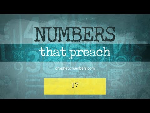 17 - “Overcoming Victory” - Prophetic Numbers