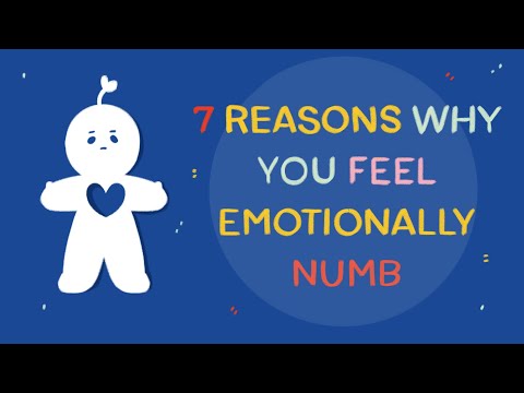 7 Reasons Why You Feel Emotionally Numb