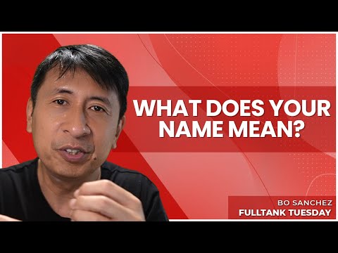 FULLTANK TUESDAY: What does your name mean?