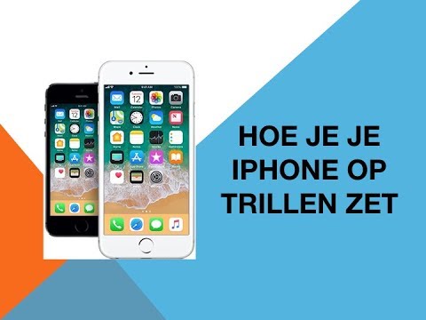 Hoe je je iPhone op trillen zet